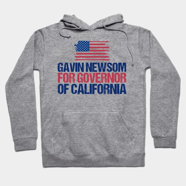 Gavin Newsom for Governor of California Hoodie by epiclovedesigns